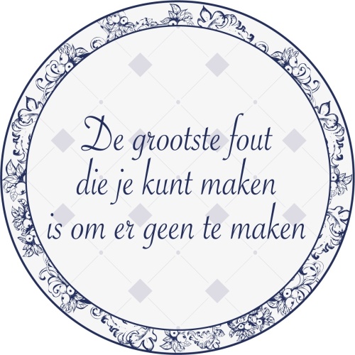 De grootste fout die je kunt maken is om er geen te maken - Muurcirkel